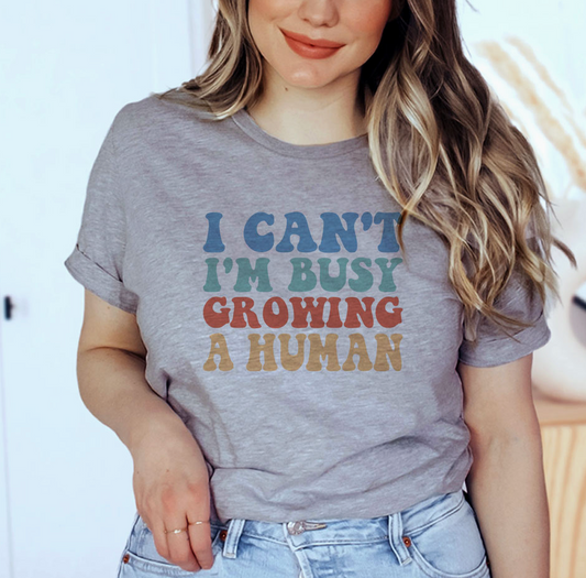 I Can’t I’m Busy Growing A Human Shirt image 1