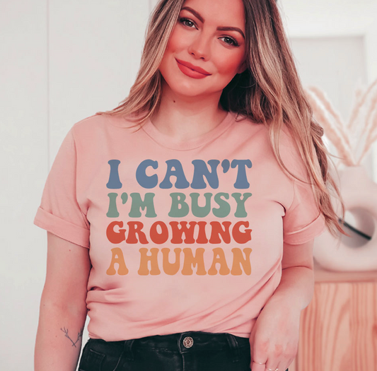 I Can’t I’m Busy Growing A Human Shirt  image 0